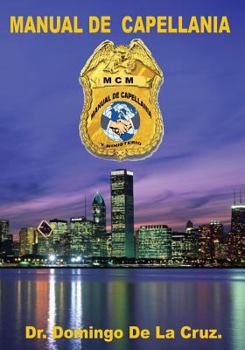 Paperback Manual de Capellania y Ministerio: Sirviendo Como al Senor (Spanish Edition) [Spanish] Book