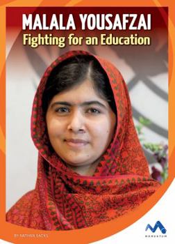 Malala Yousafzai: Fighting for an Education - Book  of the True Stories, Real People