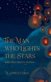 Paperback The Man who Lights the Stars and other festive stories Book