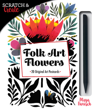 Paperback Scratch & Create Folk Art Flowers: 20 Original Art Postcards Book