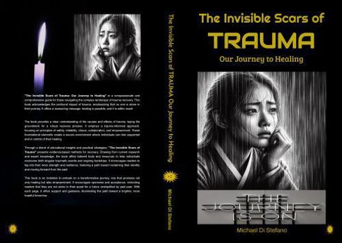 Paperback The Invisible Scars of Trauma Our Journey to Healing Book