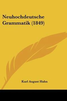 Paperback Neuhochdeutsche Grammatik (1849) [German] Book