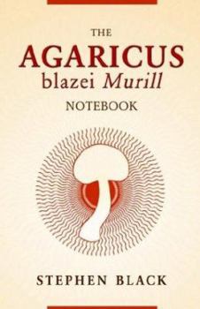 Paperback The Agaricus Blazei Murill Notebook Book
