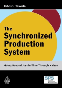 Hardcover The Synchronized Production System: Going Beyond Just-In-Time Through Kaizen Book