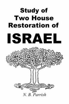 Paperback Study Of Two House Restoration Of Israel Book