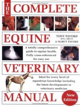 Paperback Complete Equine Veterinary Manual: A Comprehensive and Instant Guide to Equine Health Book