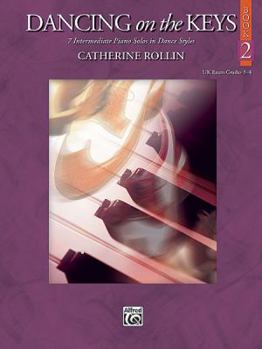 Paperback Dancing on the Keys, Bk 2: 7 Intermediate Piano Solos in Dance Styles Book