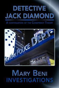 Paperback Detective Jack Diamond Investigations: A Continuation of the Conspiracy Theory Book