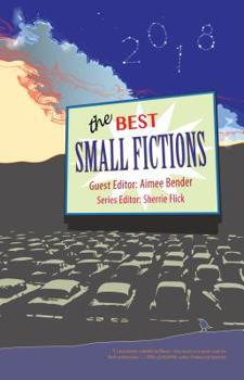 Paperback The Best Small Fictions 2018 Book
