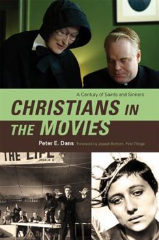 Hardcover Christians in the Movies: A Century of Saints and Sinners Book