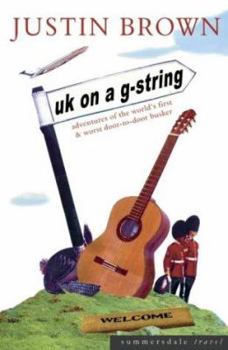 Paperback UK on A G-String: Adventures of the World's First and Worst Door-To-Door Busker Book