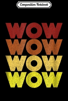 Composition Notebook: Retro Vintage WOW  Journal/Notebook Blank Lined Ruled 6x9 100 Pages