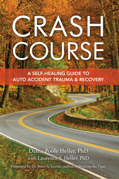 Paperback Crash Course: A Self-Healing Guide to Auto Accident Trauma and Recovery Book