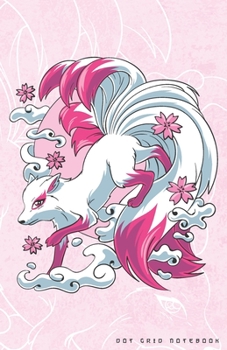 DOT GRID NOTEBOOK: Beautiful Japanese Pink Kitsune Fox Dotted Journal and Planner, Cute Dot Notebook and Organizer for Unique and Creative Calendars, ... Drawings, Habit, Tasks or Expenses Tracking