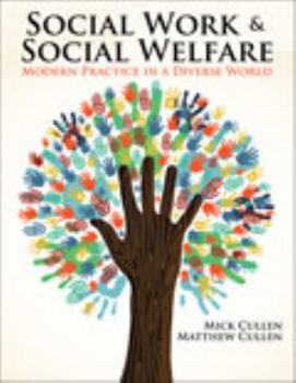 Paperback Social Work and Social Welfare: Modern Practice in a Diverse World Book