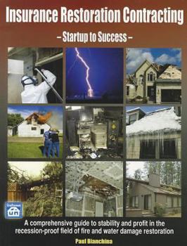 Paperback Insurance Restoration Contracting: Startup to Sucess Book
