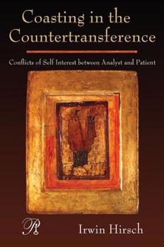 Paperback Coasting in the Countertransference: Conflicts of Self Interest between Analyst and Patient Book