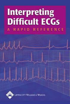 Paperback Interpreting Difficult ECGs: A Rapid Reference Book