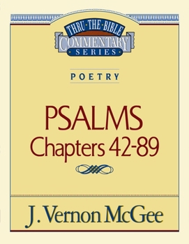 Psalms: Chapters 42-89 - Book #18 of the Thru the Bible