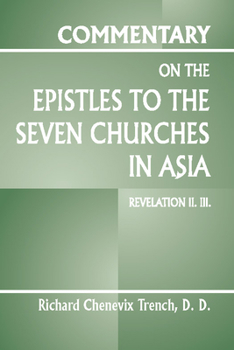 Paperback Commentary on the Epistles to the Seven Churches in Asia: Revelation II. III. Book