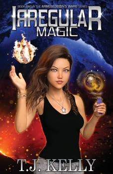 Irregular Magic (2) - Book #2 of the Armageddon's Ward