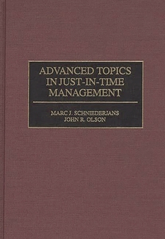 Hardcover Advanced Topics in Just-In-Time Management Book