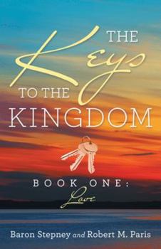 Paperback The Keys To The Kingdom: Book One: Love Book