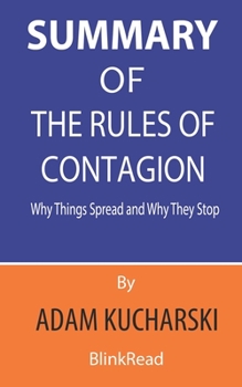 Paperback Summary of The Rules of Contagion By Adam Kucharski: Why Things Spread and Why They Stop Book