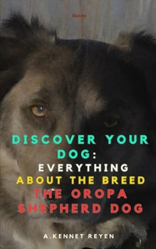 Paperback Discover your Dog: Everything about the breed The Oropa Shepherd Dog Book