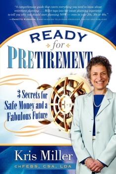 Paperback Ready for Pretirement: 3 Secrets for Safe Money and a Fabulous Future Book