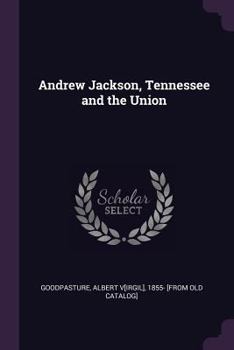 Paperback Andrew Jackson, Tennessee and the Union Book