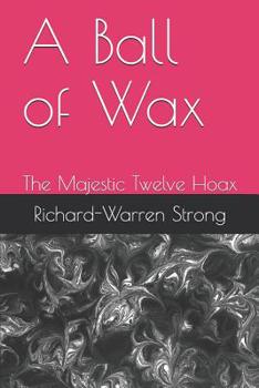 A Ball of Wax: The Majestic Twelve hoax
