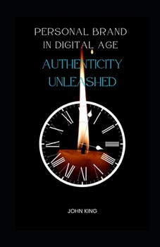 Paperback Personal Branding in Digital Age: Authenticity Unleashed Book