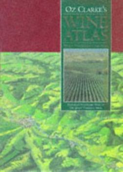 Hardcover Oz Clarke's Wine Atlas: Wines and Wine Regions of the World Book
