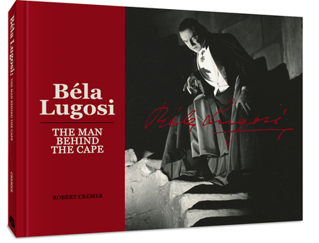 Hardcover Bela Lugosi: The Man Behind the Cape Book