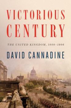 Hardcover Victorious Century: The United Kingdom, 1800-1906 Book