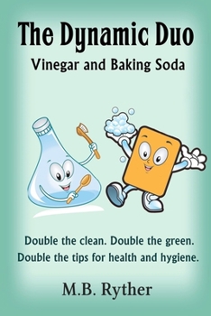 Paperback The Dynamic Duo: Vinegar and Baking Soda Book