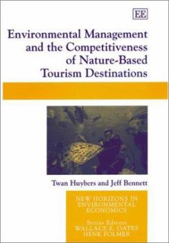 Hardcover Environmental Management and the Competitiveness of Nature-Based Tourism Destinations Book