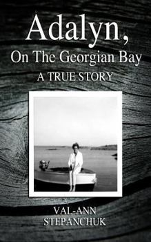 Paperback Adalyn, on the Georgian Bay: A True Story Book