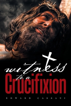 Paperback Witness to a Crucifixion Book