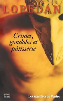 Paperback Crimes, gondoles et pâtisserie [French] Book