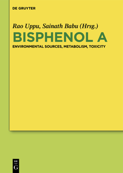 Hardcover Bisphenol a: Environmental Sources, Metabolism, Toxicity Book