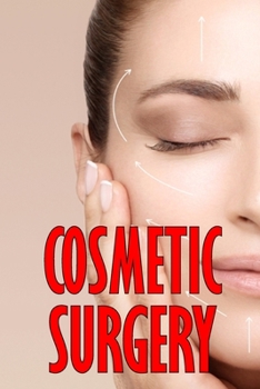 Paperback Cosmetic Surgery: Dermatologic and Cosmetic Procedures in Office Practice Book