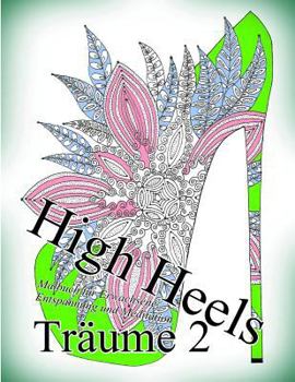 Paperback High Heels Träume 2: Malbuch für Erwachsene: Entspannung und Meditation [German] Book