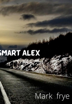 Hardcover My Name is Smart Alex Book