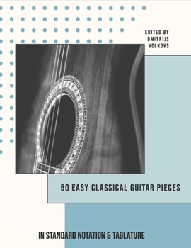 Paperback 50 Easy Classical Guitar pieces: In standard notation and tabulature Book