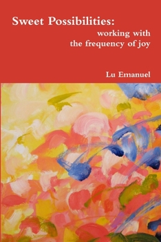 Paperback Sweet Possibilities: working with the frequency of joy Book