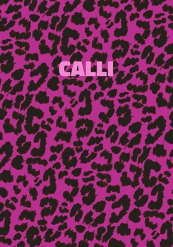 Paperback Calli: Personalized Pink Leopard Print Notebook (Animal Skin Pattern). College Ruled (Lined) Journal for Notes, Diary, Journa Book