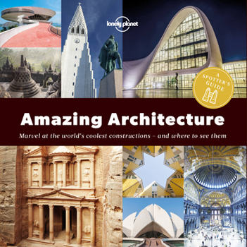 Paperback Lonely Planet a Spotter's Guide to Amazing Architecture 1 Book