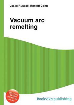 Paperback Vacuum ARC Remelting Book